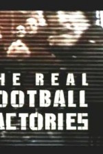 Watch The Real Football Factories Alluc